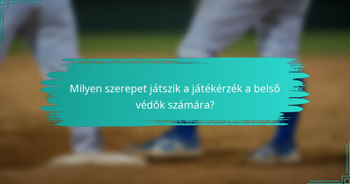 Milyen szerepet játszik a játékérzék a belső védők számára?